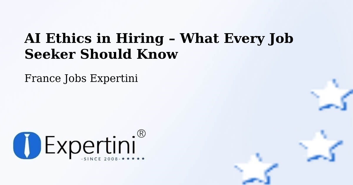 AI Ethics in Recruitment & Hiring – Compiègne - Compiègne, France Jobs Expertini