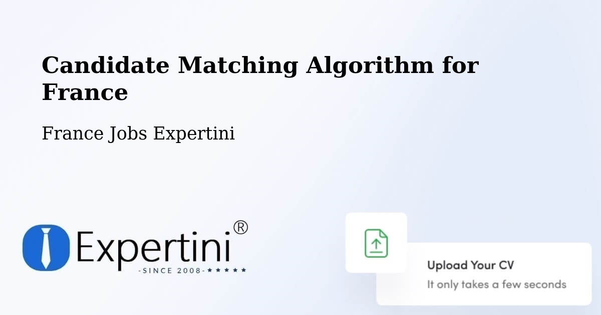 Candidate Matching Algorithm Overview – Compiègne - France Jobs Expertini