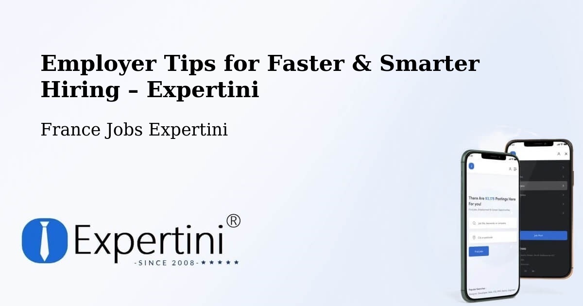 Employer Tips for Hiring & Recruitment – Compiègne - Compiègne, France Jobs Expertini