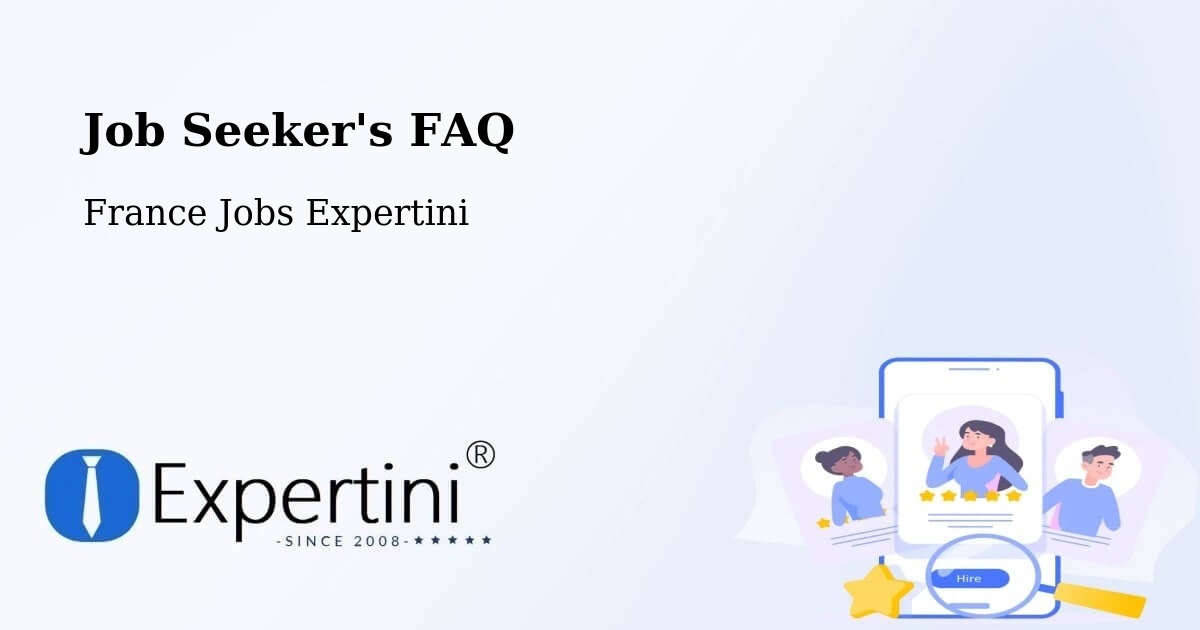 Job Seeker FAQ – Compiègne - France Jobs Expertini