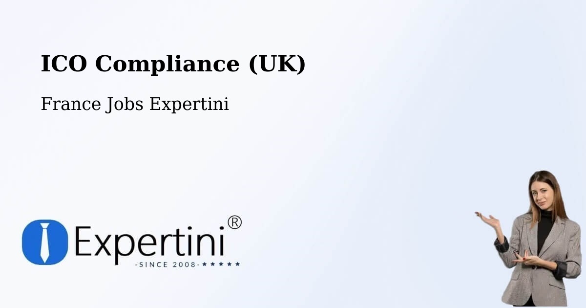 UK Data Protection & ICO Compliance – Compiègne - France Jobs Expertini